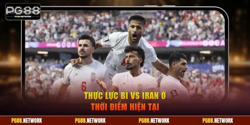 Thực lực Bỉ vs Iran ở thời điểm hiện tại